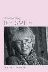 Understanding Lee Smith (Understanding Contemporary American Literature), Johnso
