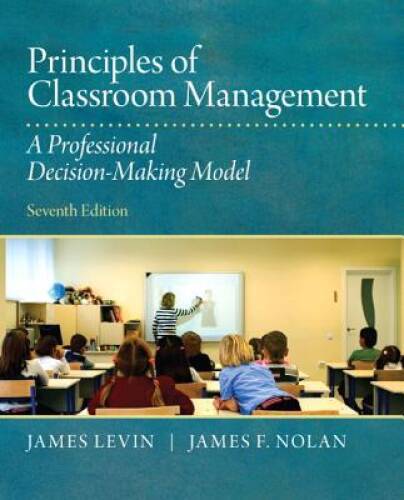 Principles of Classroom Management: A Professional Decision-Making M – VERY GOOD