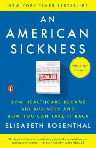 An American Sickness: How Healthcare Became Big Business and How You Can – GOOD