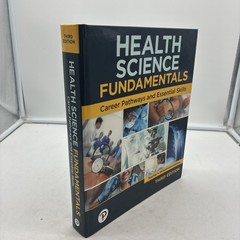Health Science Fundamentals Career Pathways & Essential Skills 3rd Ed Teacher’s