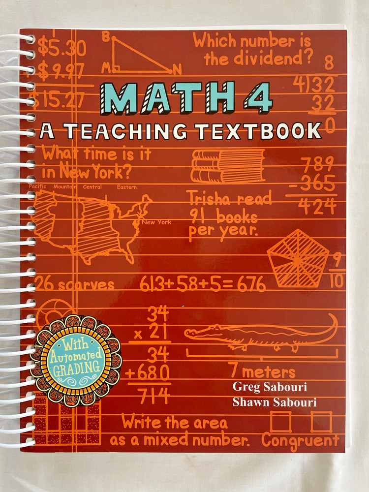 Math 4: A Teaching Textbook by Greg & Shawn Sabouri, 2008 Spiral Bound PB