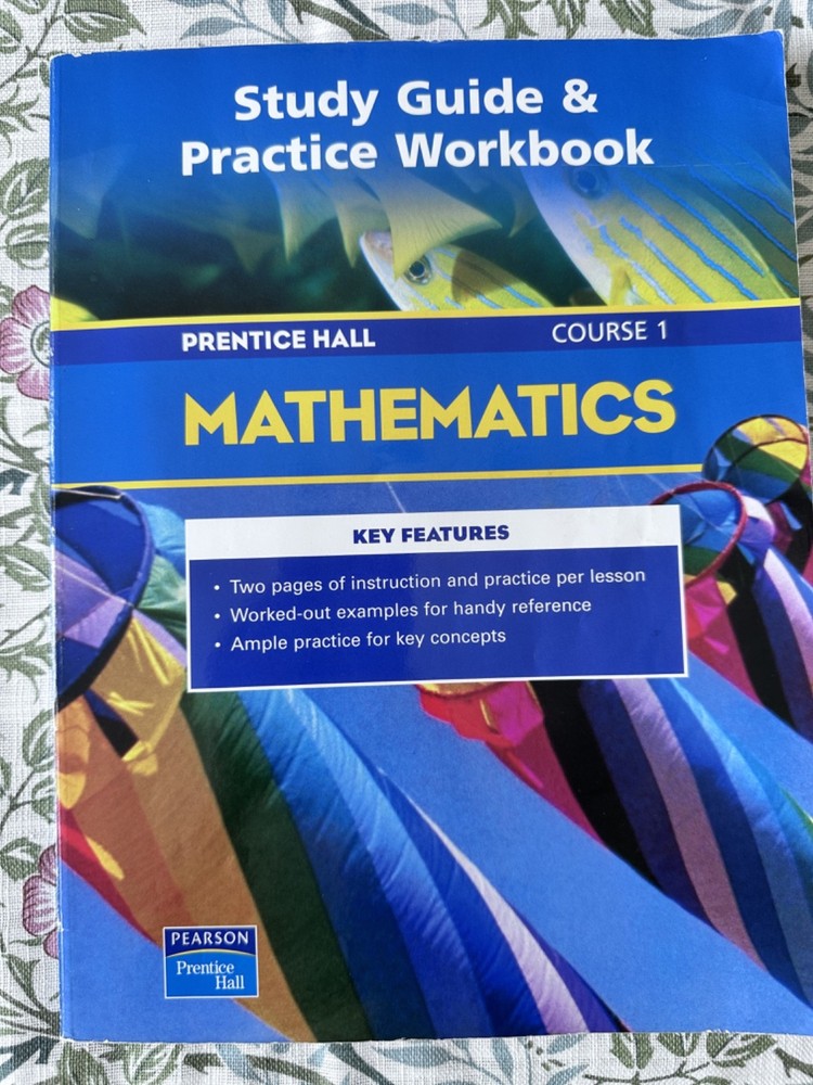 Prentice Hall Mathematics STUDY GUIDE & PRACTICE WORKBOOK Course 1