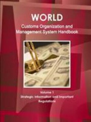 World Customs Organization Handbook, Paperback by International Business Publ…