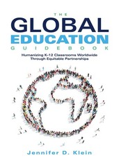 Global Education Guidebook: Humanizing K-12 Classrooms Worldwide Through Equ…
