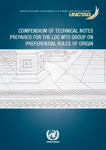 Compendium of Technical Notes Prepared for the LDC WTO Group on Preferential Rul