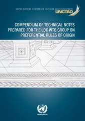 Compendium of Technical Notes Prepared for the LDC WTO Group on Preferential Rul