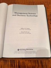 MANAGEMENT SCIENCE AND DECISION TECHNOLOGY By Jeffrey D. Camm & James R. Evans
