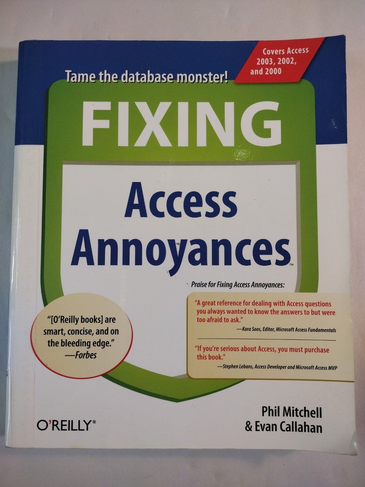 Annoyances Ser.: Fixing Access Annoyances : How to Fix the Most Annoying Things