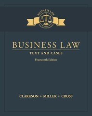 Business Law : Text and Cases by Kenneth Clarkson, Roger Miller and Frank Cross