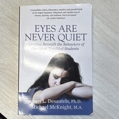 Eyes Are Never Quiet Desautels & McKnight Paperback Education Psychology