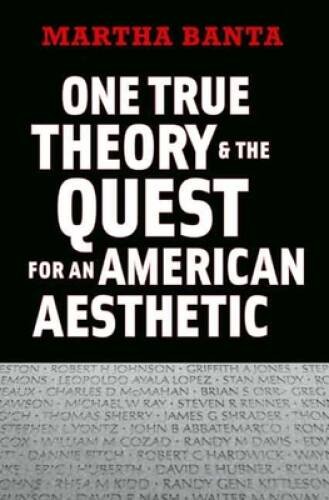 One True Theory and the Quest for an American Aesthetic – Hardcover – GOOD