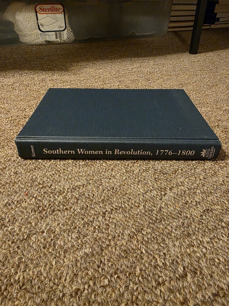 Southern Women in Revolution, 1776-1800: Personal and Political Narratives