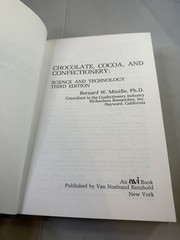 Chocolate, Cocoa and Confectionery: Science and Technology by Bernard Minifie