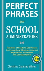 Perfect Phrases for School Administrators: Hundreds of Ready-t…