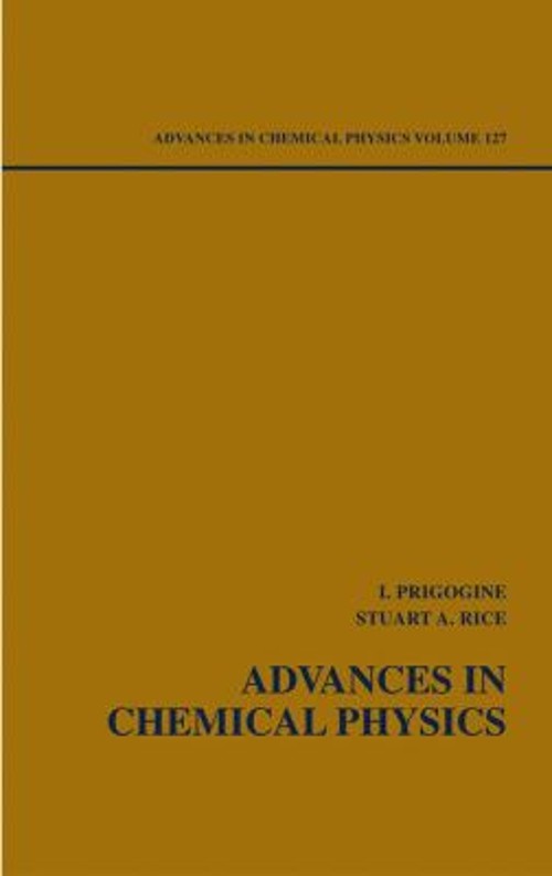 Advances in Chemical Physics, Volume 127 Hardcover