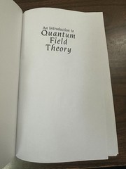 Introduction to Quantum Field Theory by Daniel V. Schroeder and Michael E….