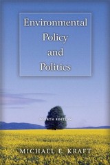 ENVIRONMENTAL POLICY AND POLITICS (4TH EDITION) By Michael E. Kraft *Excellent*