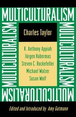 Multiculturalism: Examining the Politics of Recognition by Taylor, Charles