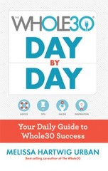 The Whole30 Day by Day: Your Daily Guide to Whole30 Success – Flexibound – GOOD