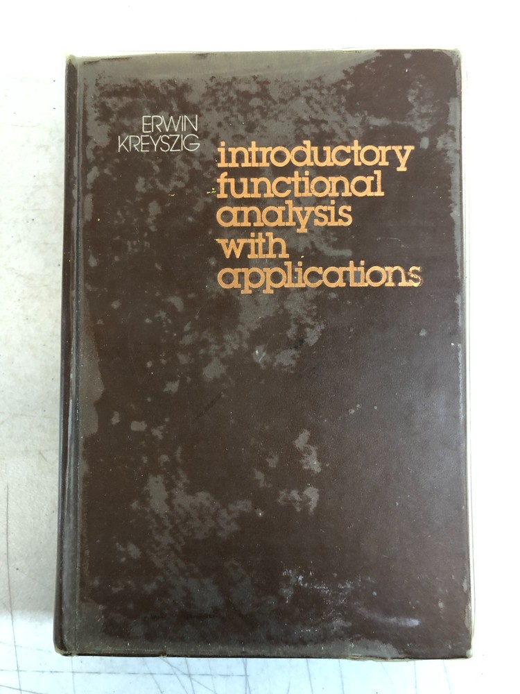Introductory Functional Analysis With Applications, Erwin Kreyszig, 1978, E-63