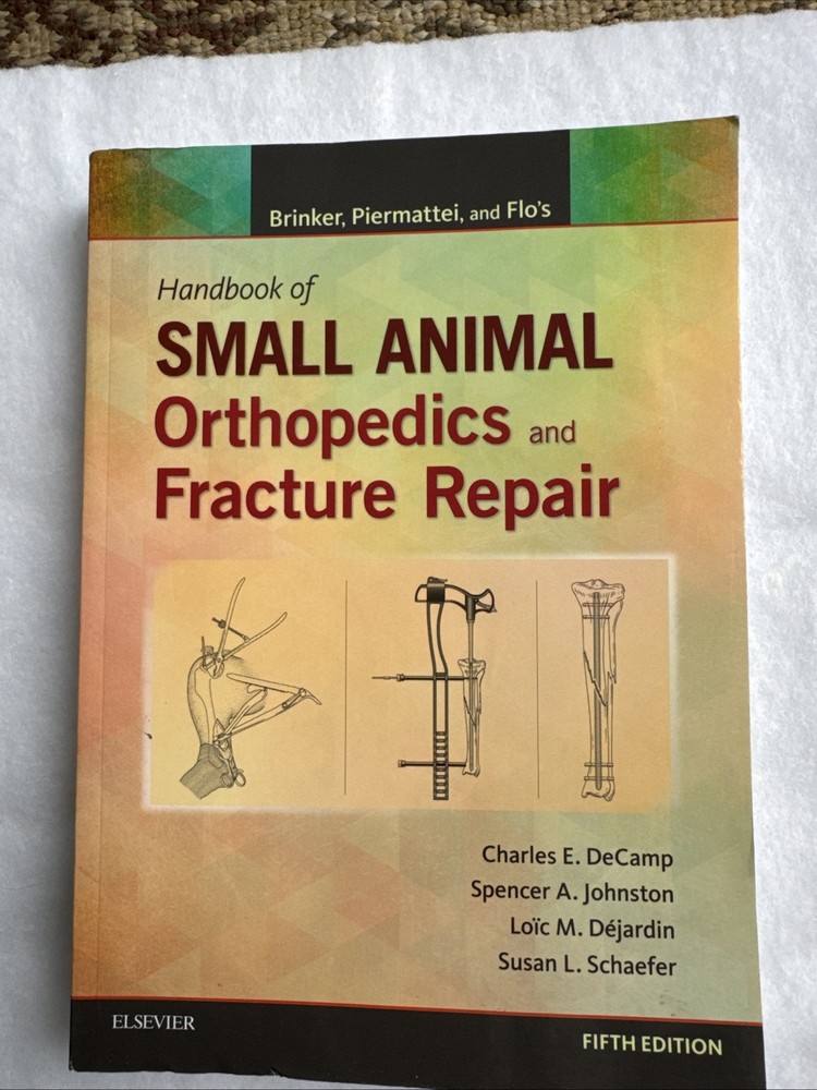 Brinker Piermattei and Flo’s Handbook of Small Animal Orthopedics – DeCamp
