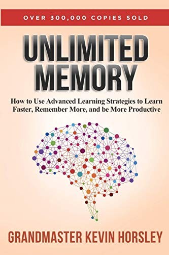 Unlimited Memory: How to Use Advanced Learning Strategies to L…