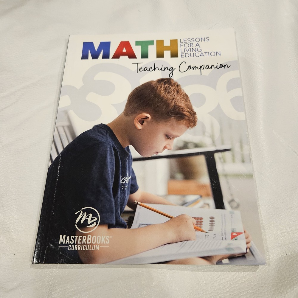Masterbooks Math Lessons for a Living Education Teacher’s Guide K-6 Homeschool