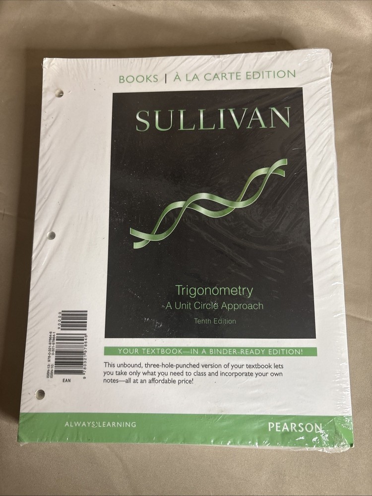 Sullivan Trigonometry A Unit Circle Approach A La Carte 10th Edition NEW