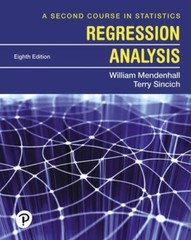 Second Course in Statistics : Regression Analysis by Terry Sincich and…