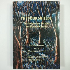 The Four Shields [VG+] The Initiatory Seasons of Human Nature Steven Foster 1st