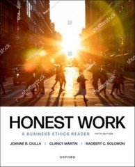 Honest Work: A Business Ethics Reader, Martin, Clancy,Solomon, Robert C.,Ciulla,