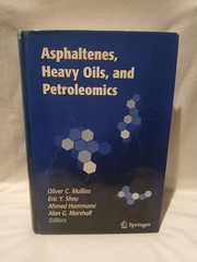 Asphaltenes Heavy Oils and Petroleomics by Oliver Mullins