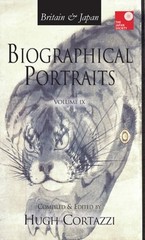 Britain & Japan: Biological Portraits, Volume IX by Hugh Cortazzi: Used