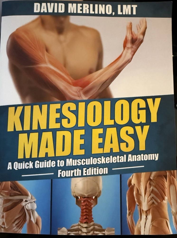 Kinesiology Made Easy a Quick Guide to Musculoskeletal Anatomy, Fourth Edition