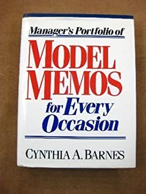 Manager’s Portfolio of Model Memos for Every Occasion Cynthia Dre