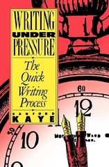 Writing Under Pressure: The Quick Writing Process (Oxford Paperbacks)