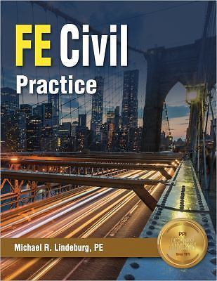 PPI FE Civil Practice – Unlock FE Exam Confidence with Michael R. Lindeburg! Mas