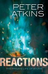 REACTIONS by Peter Fellow of Lincoln College, University of Oxford Atkins