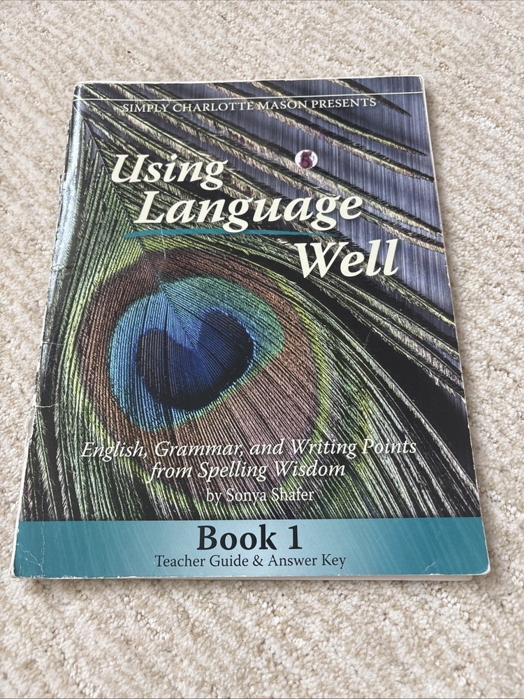 Using Language Well, Book 1, Student Book, Book 1 by Sonya Shafer