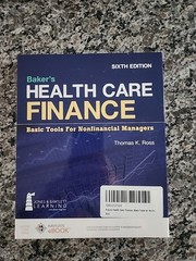 NEW WITH CODE Baker’s Health Care Finance: Basic Tools for Nonfinancial Managers