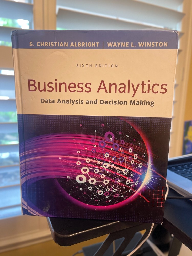 MindTap Course List Ser.: Business Analytics : Data Analysis and Decision Making