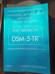 Diagnostic and Statistical Manual of Mental Disorders DSM-5-TR™ by American…