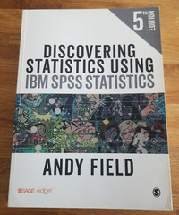Discovering Statistics Using IBM SPSS Statistics by Andy Field (Fifth Edition)