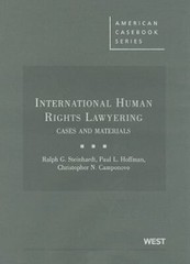 International Human Rights Lawyering: Cases and Materials (American Casebook Se