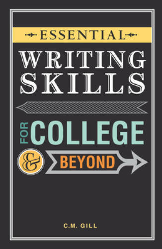 Essential Writing Skills for College and Beyond – Paperback – VERY GOOD