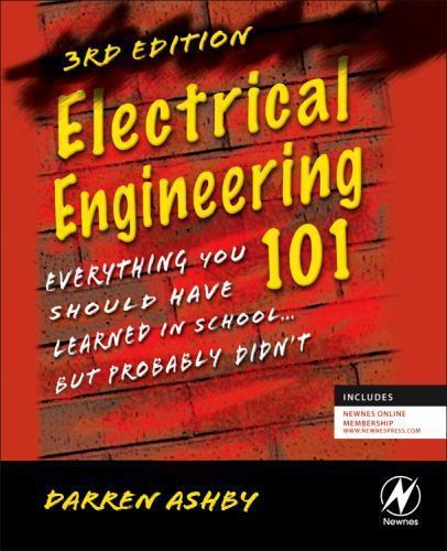Electrical Engineering 101: Everything You Should Have Learned in School…but..