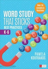 Corwin Literacy Ser.: Word Study That Sticks : Best Practices, K-6 by Pamela…