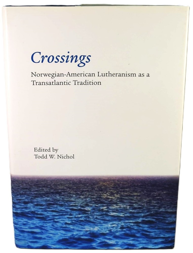 Crossings by Todd W. Nichol ISBN 9780877320944 Norwegian-American Lutherans NEW!
