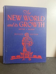 The New World and its Growth Meyer Hamer Revised Edition Hardcover 1948 Textbook