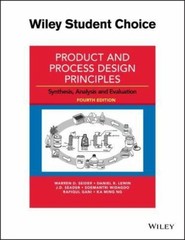 Product and Process Design Principles: Synthesis, Analysis and Evaluation, Seide